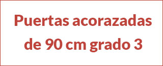 Puertas acorazadas de 90cm grado 3